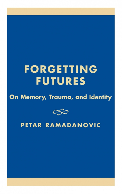 Forgetting Futures