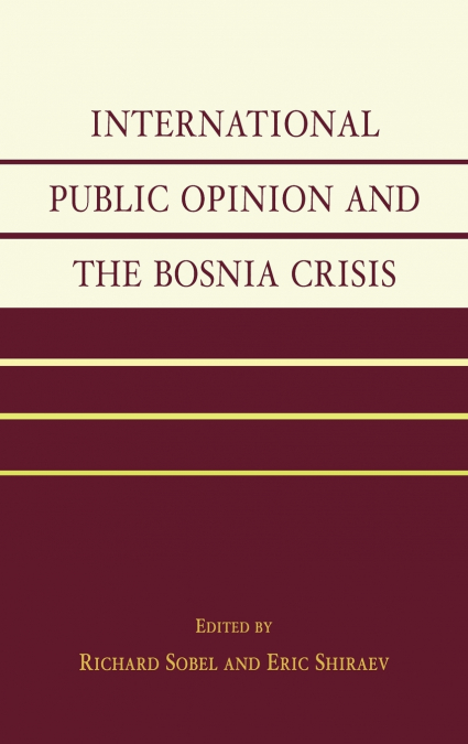 International Public Opinion and the Bosnia Crisis