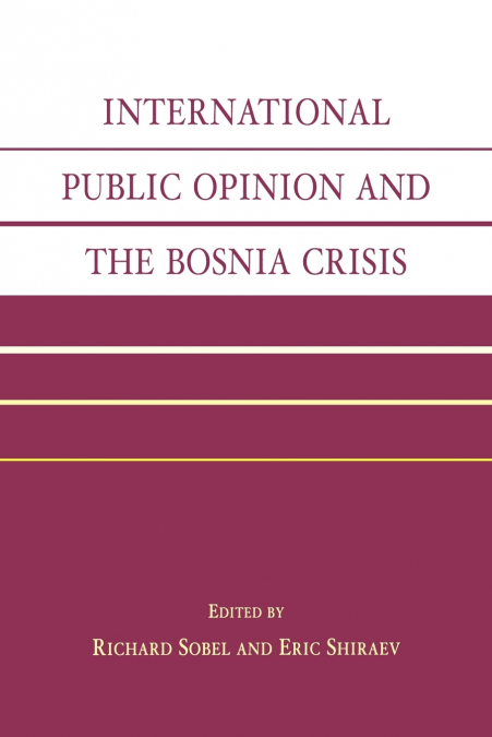 International Public Opinion and the Bosnia Crisis