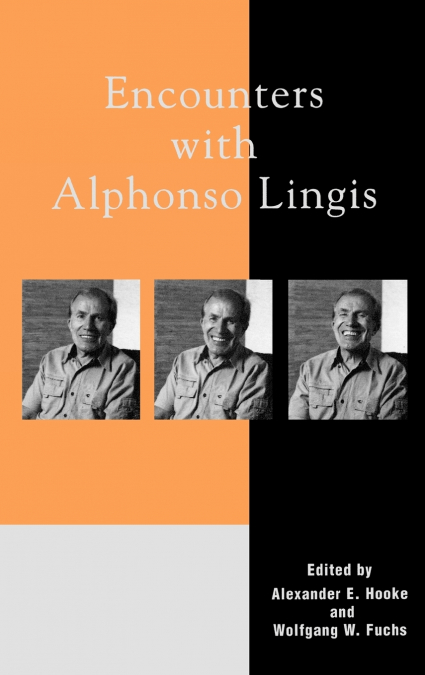 Encounters with Alphonso Lingis