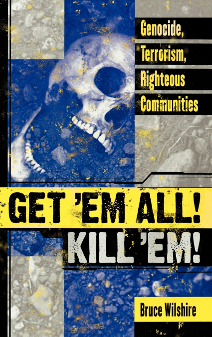 Get ’Em All! Kill ’Em!