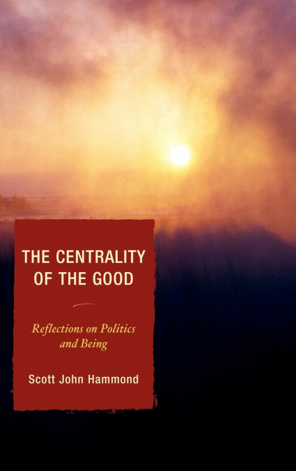The Centrality of the Good