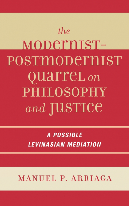Modernist-Postmodernist Quarrel on Philosophy and Justice
