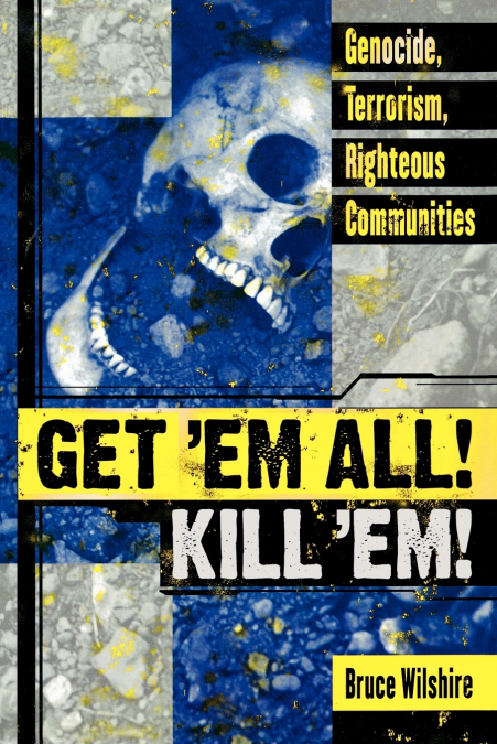 Get ’Em All! Kill ’Em!