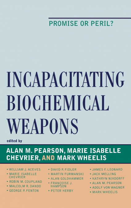 Incapacitating Biochemical Weapons