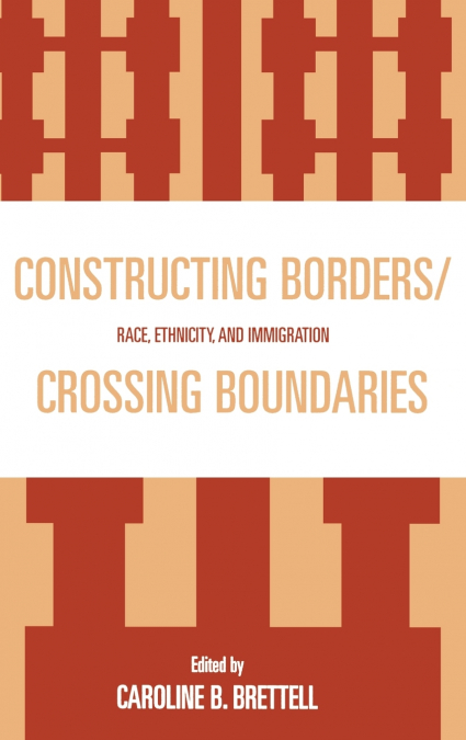 Constructing Borders/Crossing Boundaries