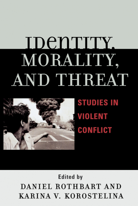 Identity, Morality, and Threat