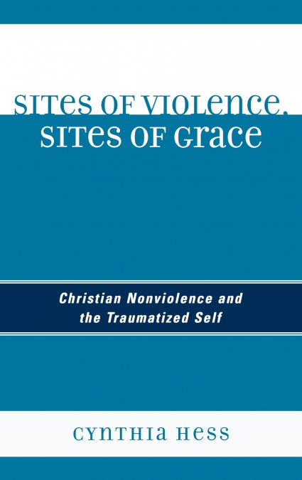 Sites of Violence, Sites of Grace