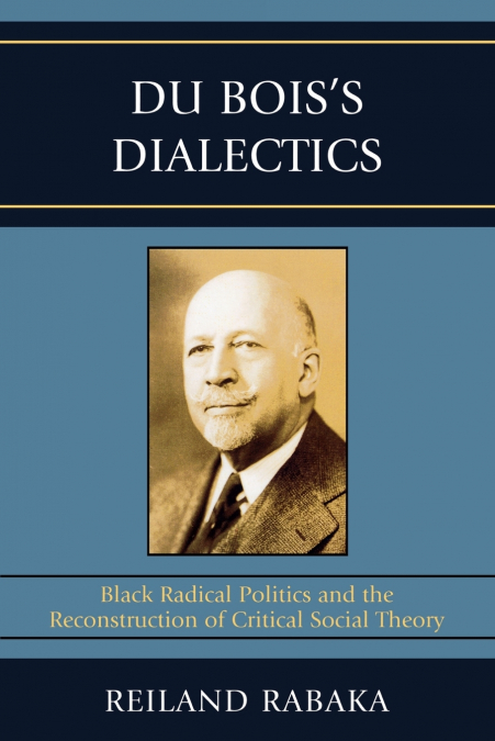 Du Bois’s Dialectics