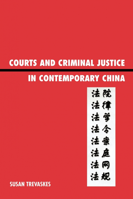 Courts and Criminal Justice in Contemporary China
