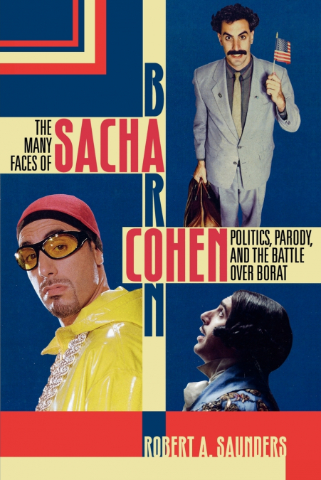 The Many Faces of Sacha Baron Cohen
