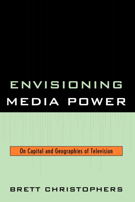 Envisioning Media Power