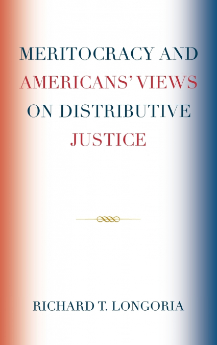 Meritocracy and Americans’ Views on Distributive Justice