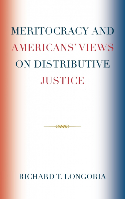 Meritocracy and Americans’ Views on Distributive Justice