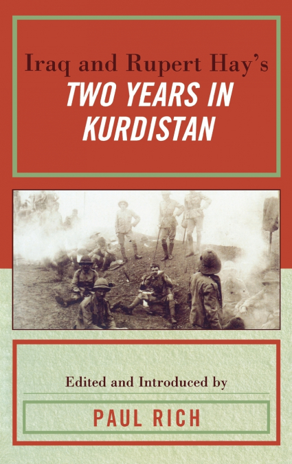 Iraq and Rupert Hay’s Two Years in Kurdistan