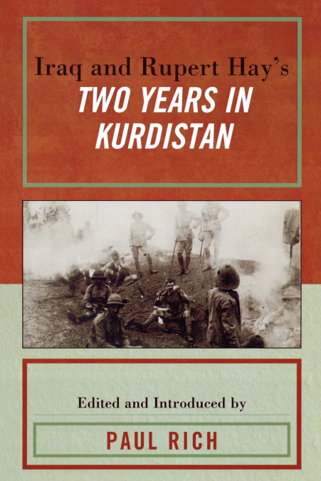 Iraq and Rupert Hay’s Two Years in Kurdistan