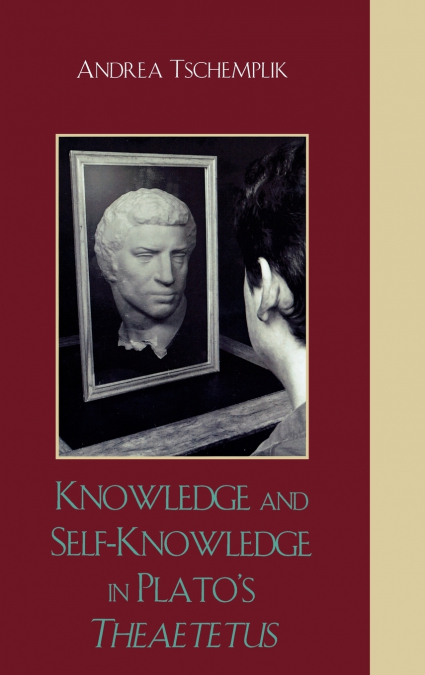 Knowledge and Self-Knowledge in Plato’s Theaetetus