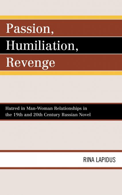 Passion, Humiliation, Revenge