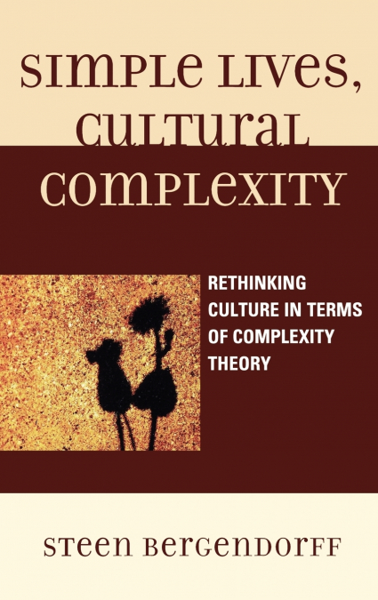 Simple Lives, Cultural Complexity