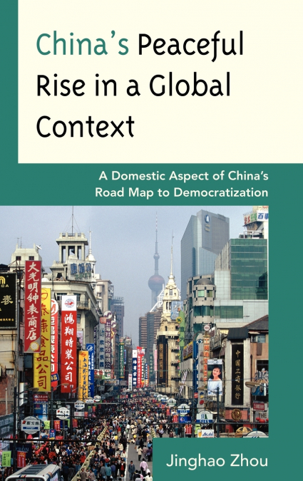 China’s Peaceful Rise in a Global Context