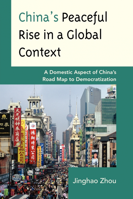 China’s Peaceful Rise in a Global Context