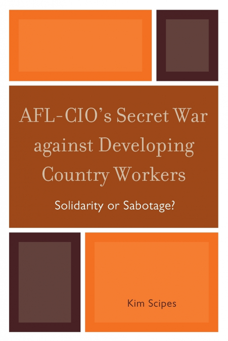 AFL-CIO’s Secret War against Developing Country Workers