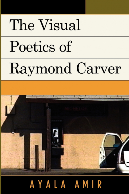 Visual Poetics of Raymond Carver