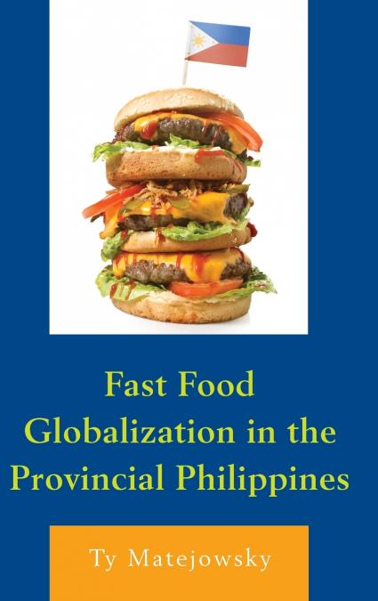 Fast Food Globalization in the Provincial Philippines