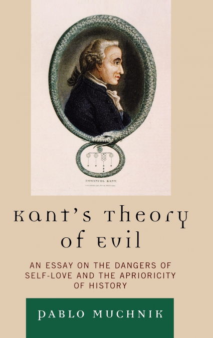 Kant’s Theory of Evil