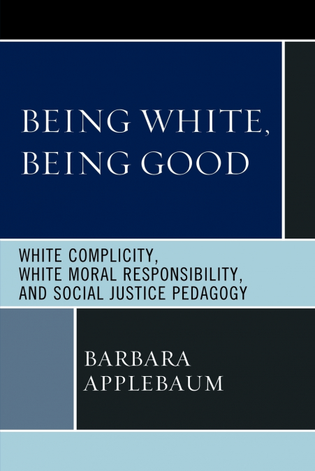 Being White, Being Good