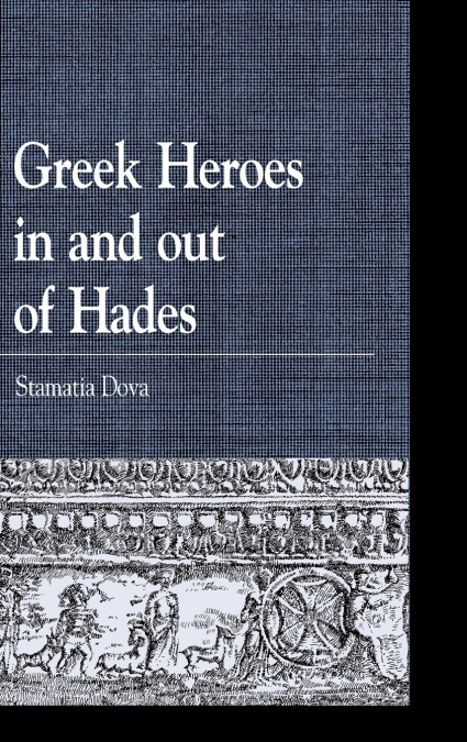 Greek Heroes in and out of Hades