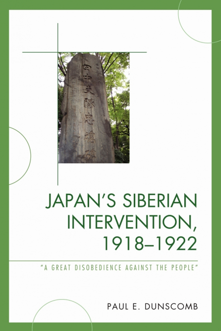 Japan’s Siberian Intervention, 1918-1922