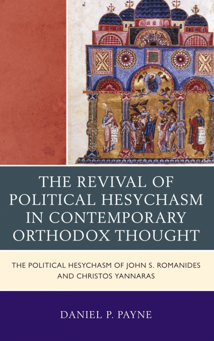 Revival of Political Hesychasm in Contemporary Orthodox Thought