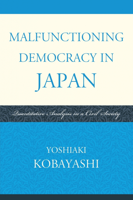 Malfunctioning Democracy in Japan