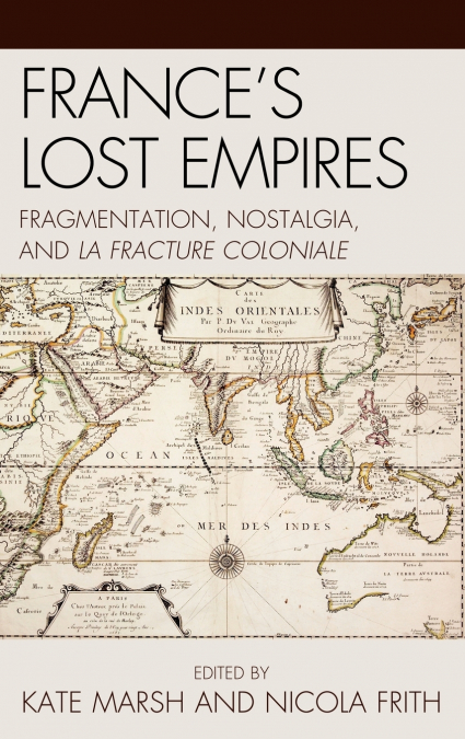 France’s Lost Empires