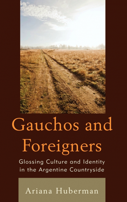 Gauchos and Foreigners