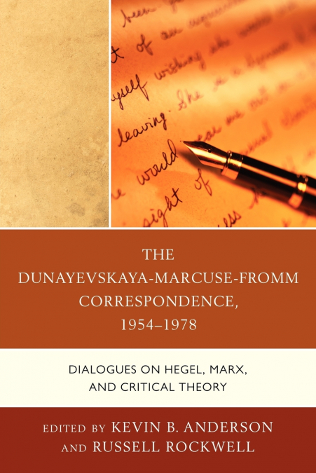 Dunayevskaya-Marcuse-Fromm Correspondence, 1954-1978