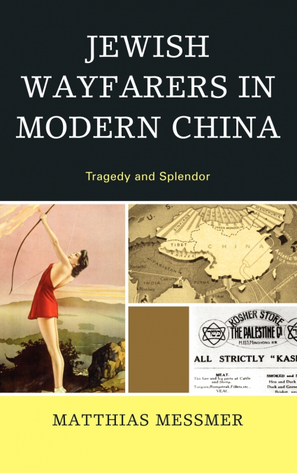 Jewish Wayfarers in Modern China
