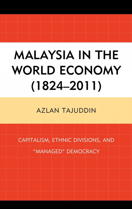 Malaysia in the World Economy (1824-2011)