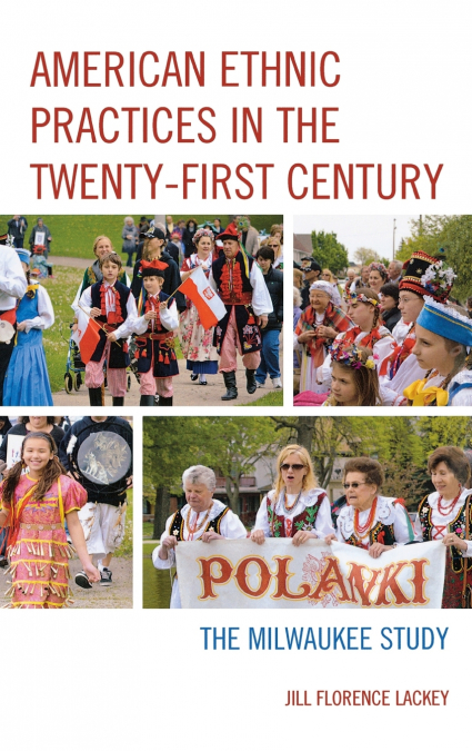 American Ethnic Practices in the Twenty-first Century