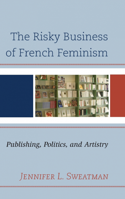 Risky Business of French Feminism