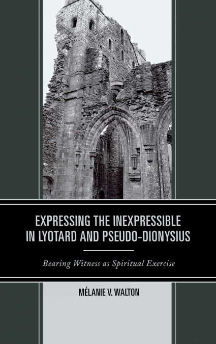 Expressing the Inexpressible in Lyotard and Pseudo-Dionysius