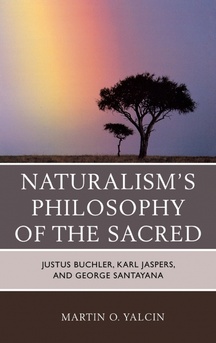 Naturalism’s Philosophy of the Sacred