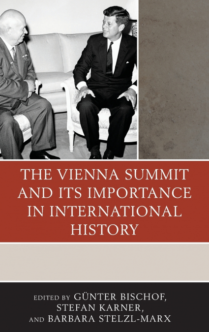 Vienna Summit and Its Importance in International History