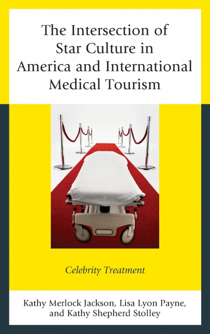 The Intersection of Star Culture in America and International Medical Tourism