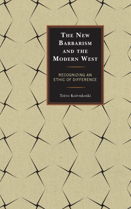 New Barbarism and the Modern West