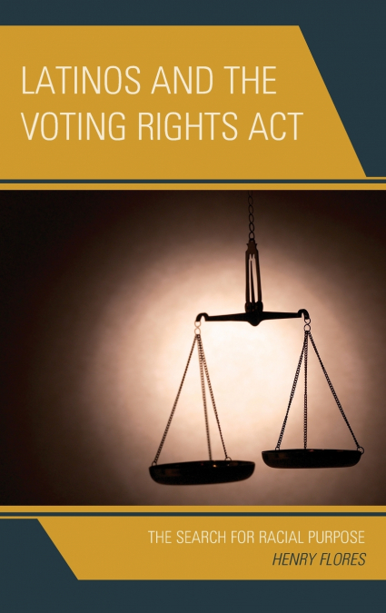 Latinos and the Voting Rights Act