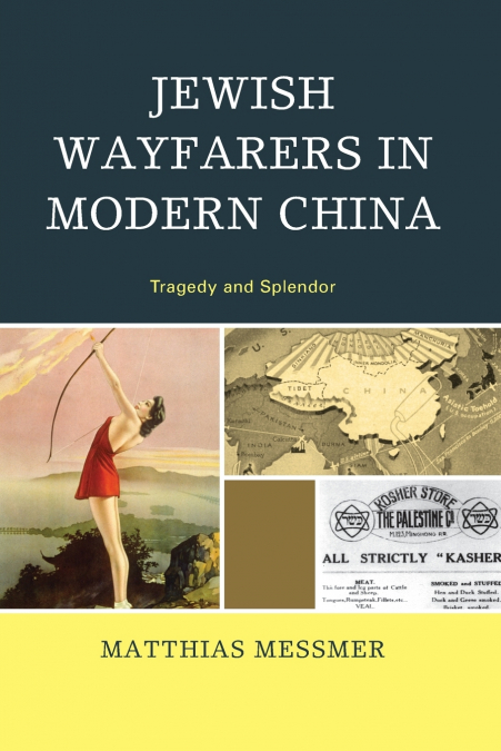 Jewish Wayfarers in Modern China