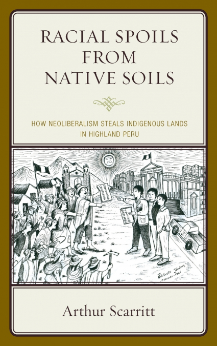 Racial Spoils from Native Soils