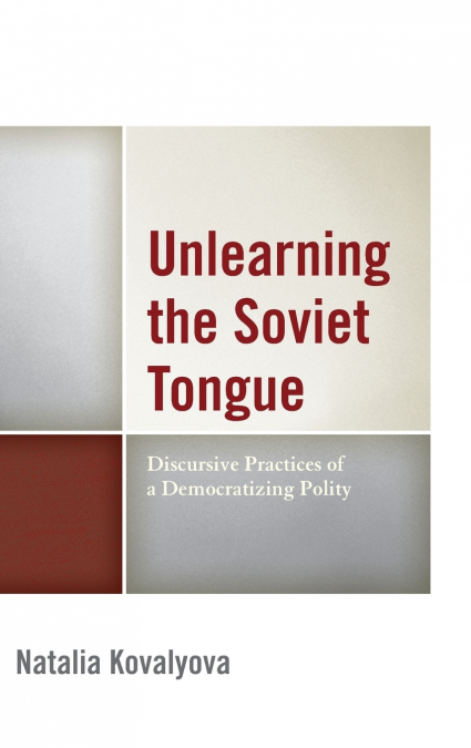 Unlearning the Soviet Tongue